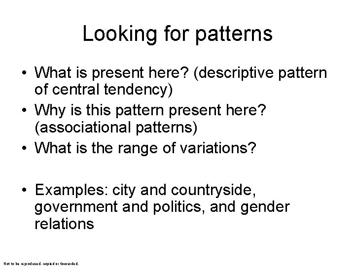 Looking for patterns • What is present here? (descriptive pattern of central tendency) •
