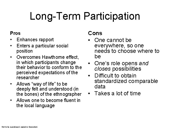 Long-Term Participation Pros • Enhances rapport • Enters a particular social position • Overcomes