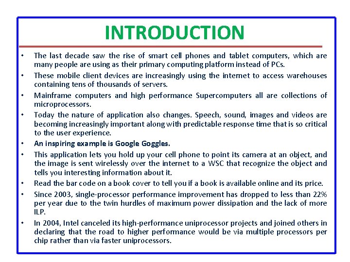 INTRODUCTION • • • The last decade saw the rise of smart cell phones