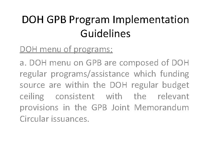 DOH GPB Program Implementation Guidelines DOH menu of programs; a. DOH menu on GPB