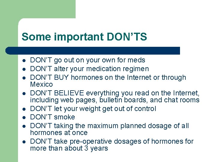 Some important DON’TS l l l l DON’T go out on your own for Some important DON’TS l l l l DON’T go out on your own for