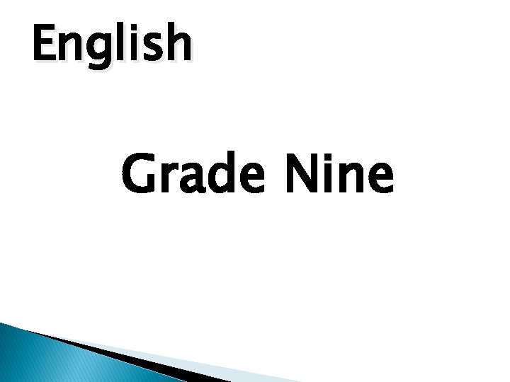 English Grade Nine 