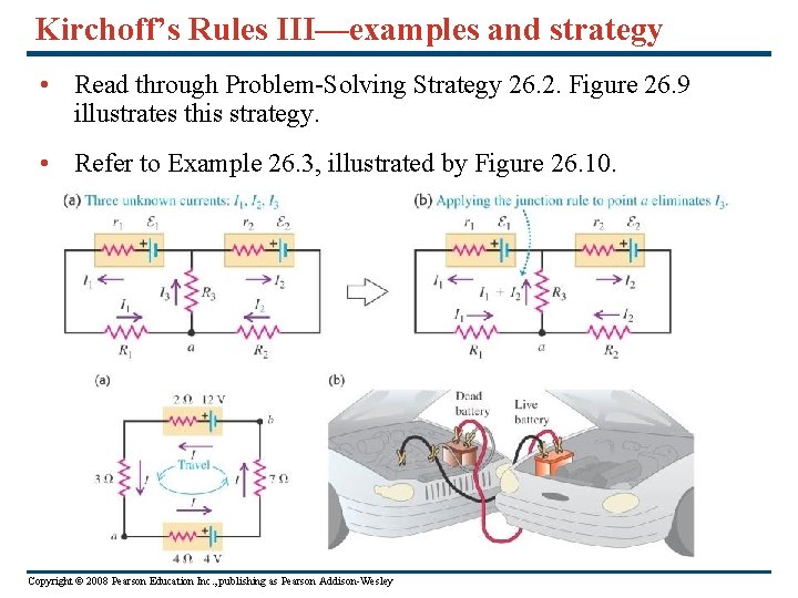 Kirchoff’s Rules III—examples and strategy • Read through Problem-Solving Strategy 26. 2. Figure 26.