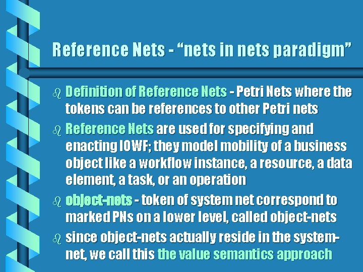 Reference Nets - “nets in nets paradigm” b Definition of Reference Nets - Petri