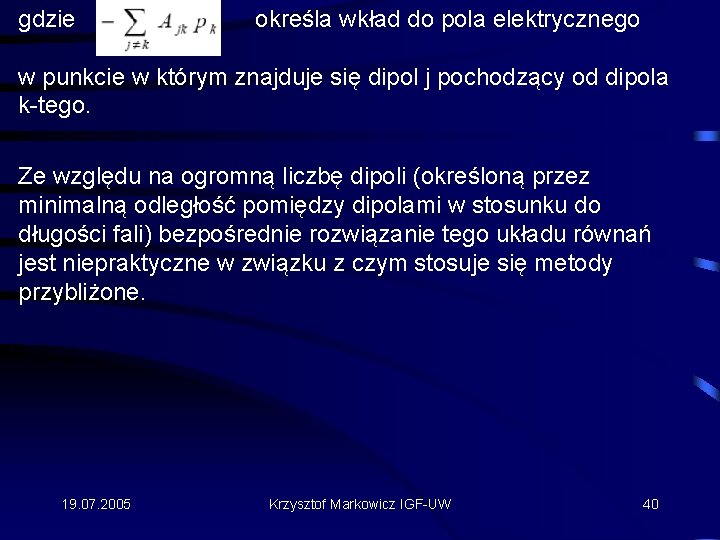 gdzie określa wkład do pola elektrycznego w punkcie w którym znajduje się dipol j