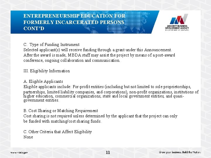 ENTREPRENEURSHIP EDUCATION FORMERLY INCARCERATED PERSONS CONT’D C. Type of Funding Instrument Selected applicant(s) will