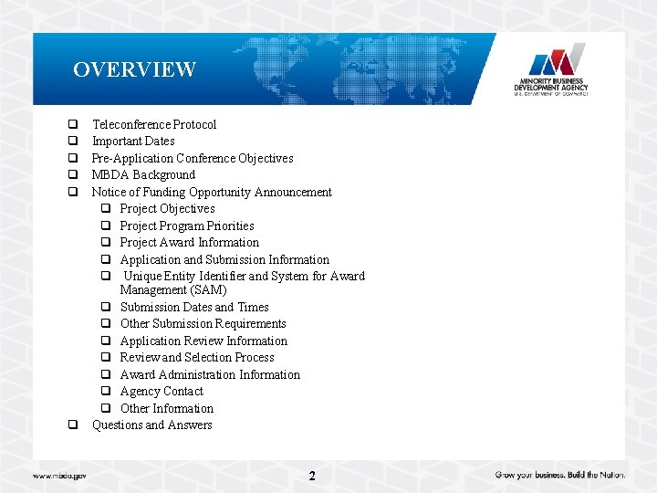 OVERVIEW q q q Teleconference Protocol Important Dates Pre-Application Conference Objectives MBDA Background Notice