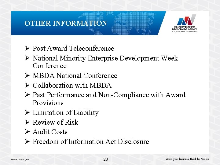 OTHER INFORMATION Ø Post Award Teleconference Ø National Minority Enterprise Development Week Conference Ø