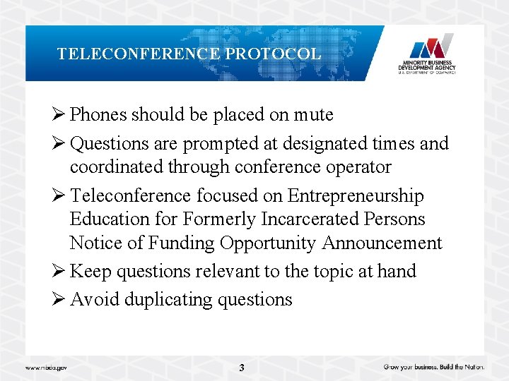 TELECONFERENCE PROTOCOL Ø Phones should be placed on mute Ø Questions are prompted at