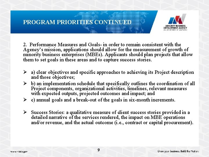 PROGRAM PRIORITIES CONTINUED 2. Performance Measures and Goals- in order to remain consistent with