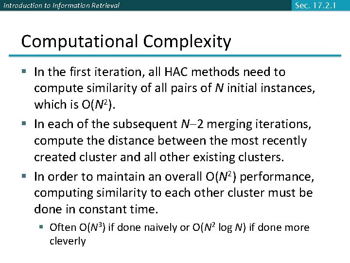 Introduction to Information Retrieval Sec. 17. 2. 1 Computational Complexity § In the first