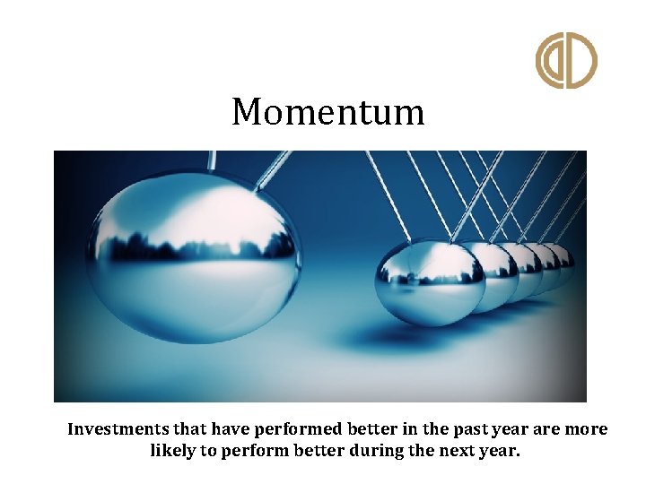  Momentum Investments that have performed better in the past year are more likely