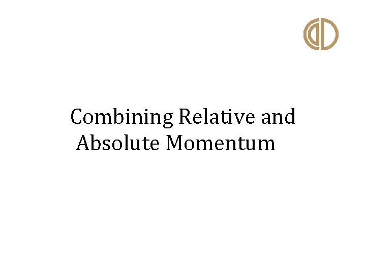  Combining Relative and Absolute Momentum 