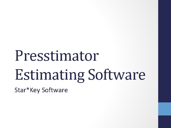 Presstimator Estimating Software Star*Key Software Presstimator Estimating Software Star*Key Software