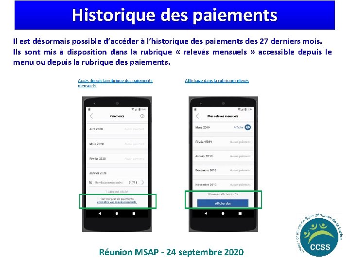 Historique des paiements Il est désormais possible d’accéder à l’historique des paiements des 27