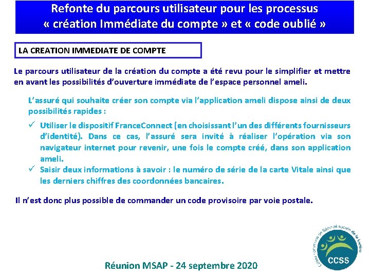 Refonte du parcours utilisateur pour les processus « création Immédiate du compte » et