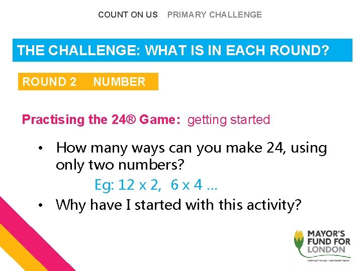 COUNT ON US PRIMARY CHALLENGE THE CHALLENGE: WHAT IS IN EACH ROUND? ROUND 2 COUNT ON US PRIMARY CHALLENGE THE CHALLENGE: WHAT IS IN EACH ROUND? ROUND 2