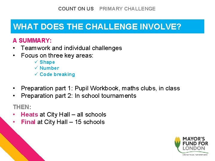 COUNT ON US PRIMARY CHALLENGE WHAT DOES THE CHALLENGE INVOLVE? A SUMMARY: • Teamwork COUNT ON US PRIMARY CHALLENGE WHAT DOES THE CHALLENGE INVOLVE? A SUMMARY: • Teamwork