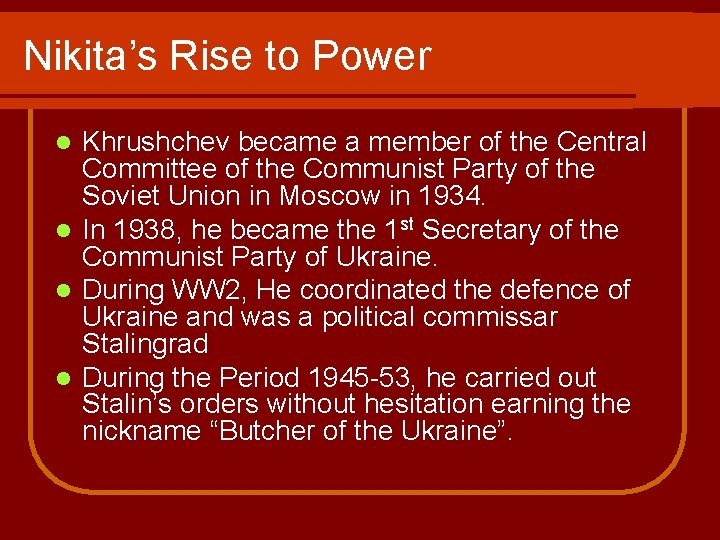 Nikita’s Rise to Power Khrushchev became a member of the Central Committee of the Nikita’s Rise to Power Khrushchev became a member of the Central Committee of the