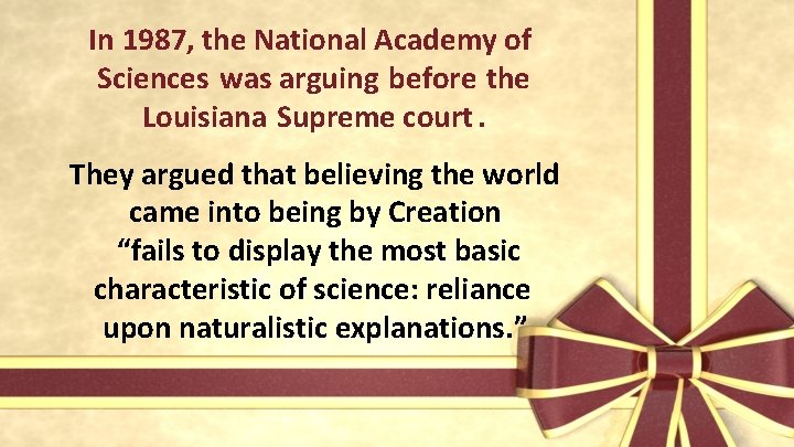 In 1987, the National Academy of Sciences was arguing before the Louisiana Supreme court.