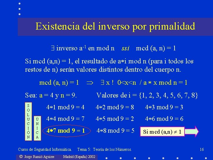 Existencia del inverso por primalidad inverso a-1 en mod n ssi mcd (a, n)