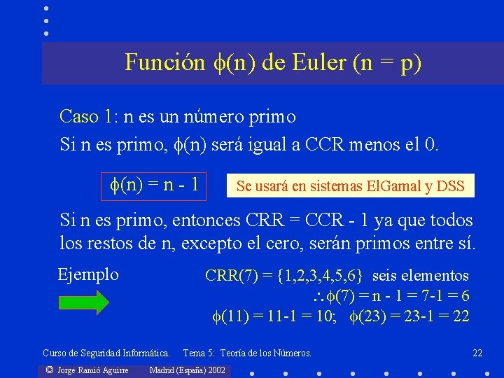 Función (n) de Euler (n = p) Caso 1: n es un número primo