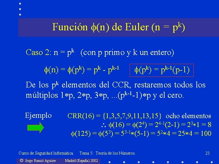 Función (n) de Euler (n = pk) Caso 2: n = pk (con p