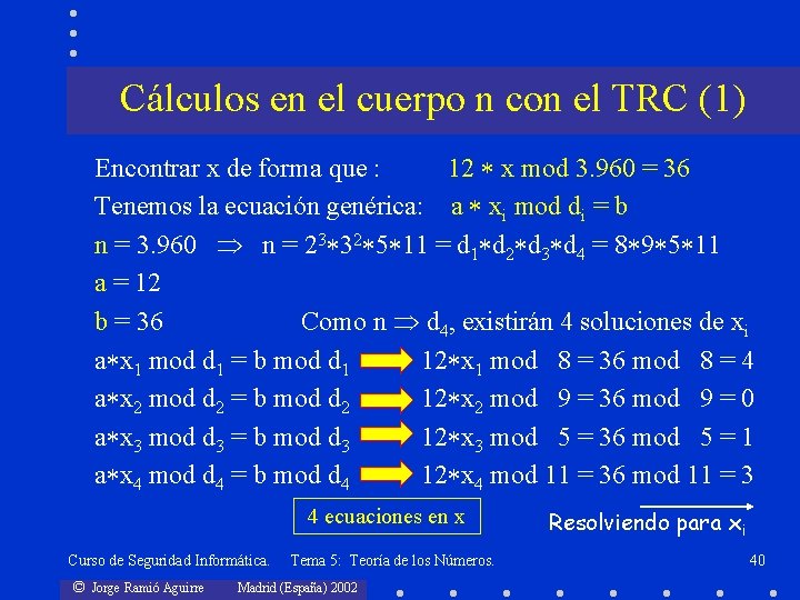 Cálculos en el cuerpo n con el TRC (1) Encontrar x de forma que