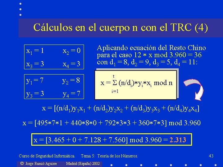 Cálculos en el cuerpo n con el TRC (4) x 1 = 1 x