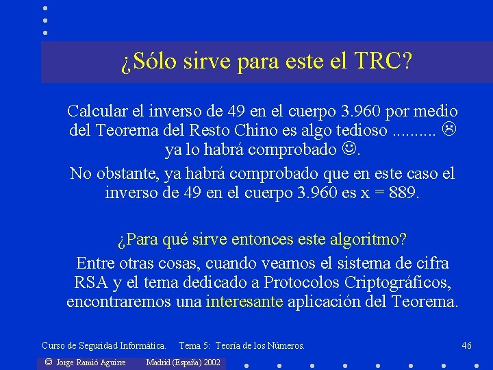 ¿Sólo sirve para este el TRC? Calcular el inverso de 49 en el cuerpo