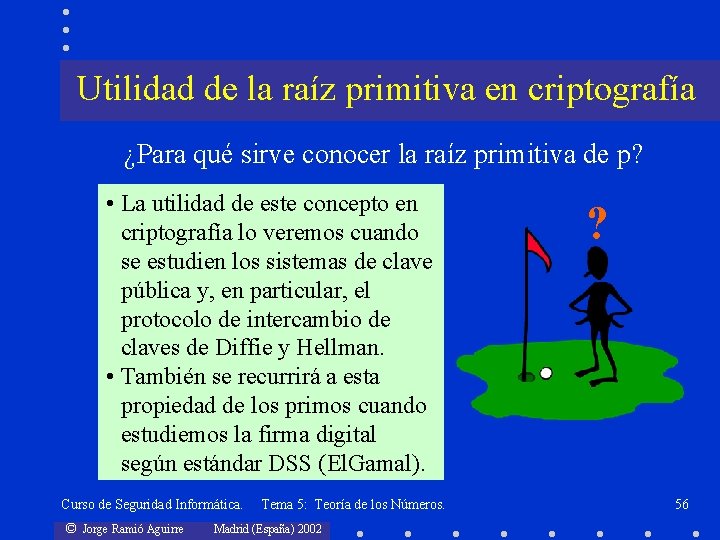 Utilidad de la raíz primitiva en criptografía ¿Para qué sirve conocer la raíz primitiva