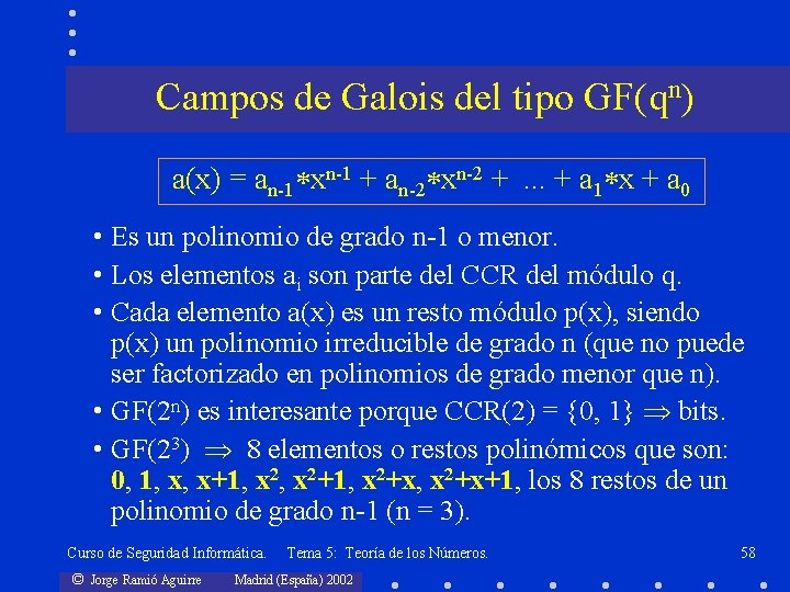 Campos de Galois del tipo GF(qn) a(x) = an-1 xn-1 + an-2 xn-2 +.