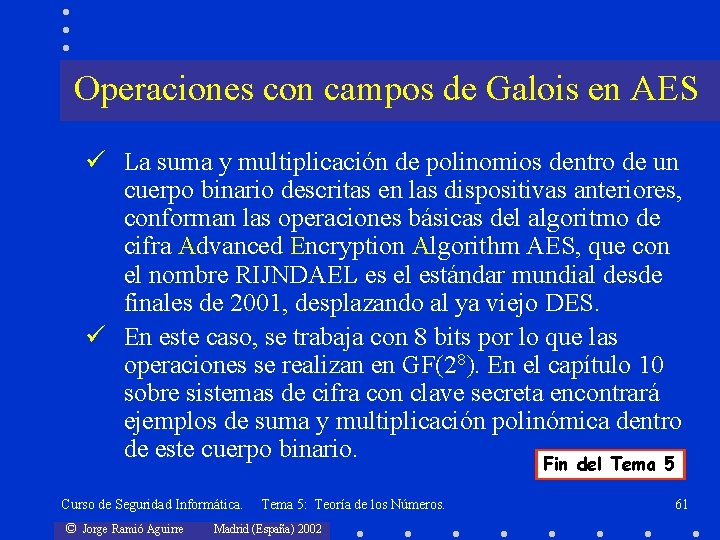 Operaciones con campos de Galois en AES La suma y multiplicación de polinomios dentro