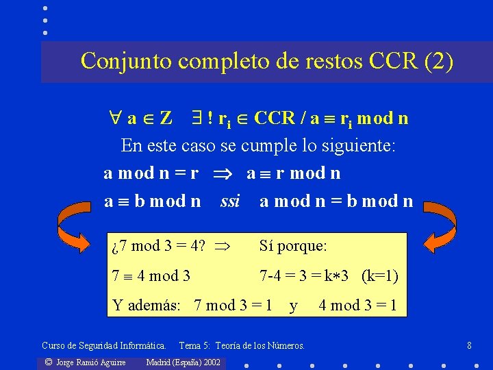 Conjunto completo de restos CCR (2) a Z ! ri CCR / a ri