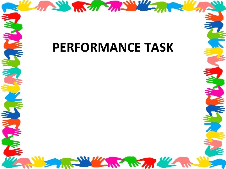 PERFORMANCE TASK 
