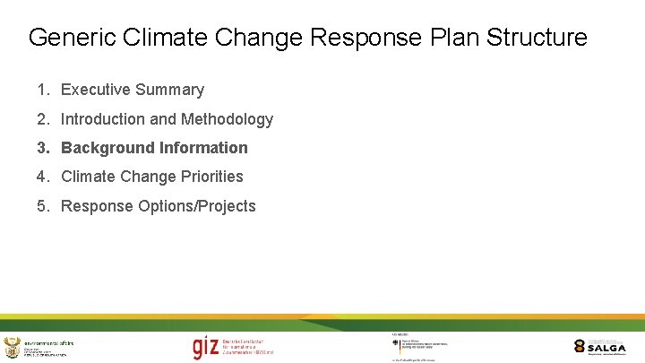 Generic Climate Change Response Plan Structure 1. Executive Summary 2. Introduction and Methodology 3.