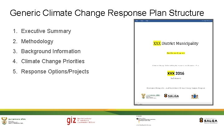Generic Climate Change Response Plan Structure 1. Executive Summary 2. Methodology 3. Background Information