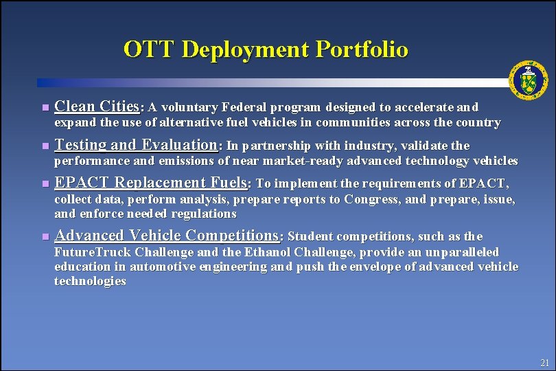 OTT Deployment Portfolio n Clean Cities: A voluntary Federal program designed to accelerate and
