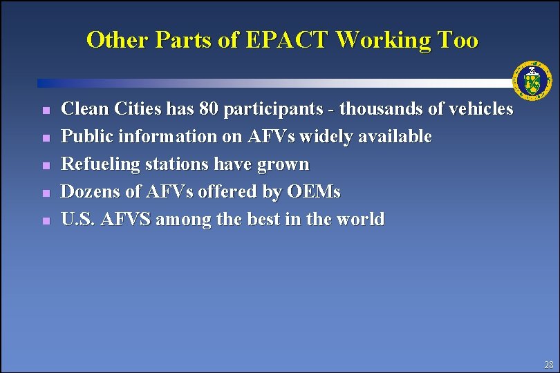 Other Parts of EPACT Working Too n n n Clean Cities has 80 participants