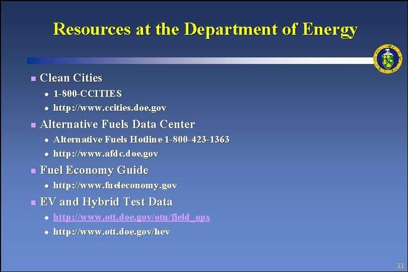 Resources at the Department of Energy n Clean Cities l l n Alternative Fuels