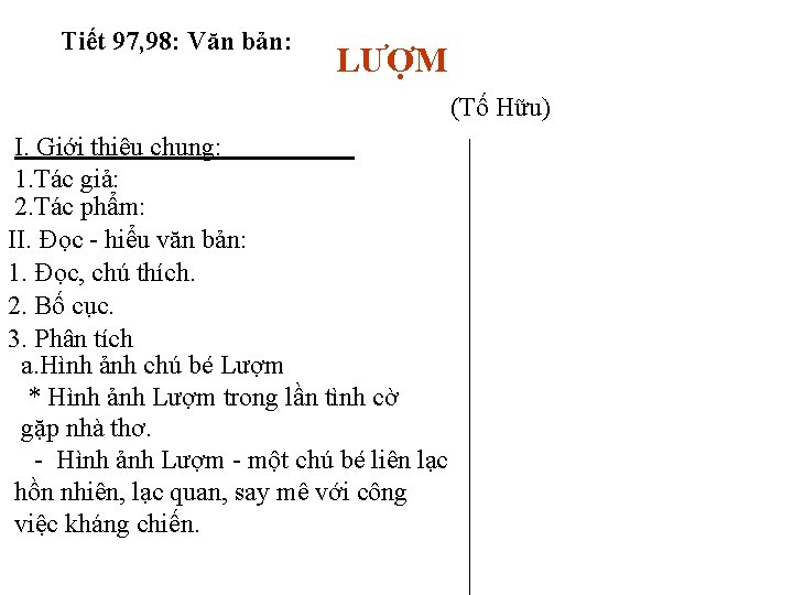 Tiết 97, 98: Văn bản: LƯỢM (Tố Hữu) I. Giới thiệu chung: 1. Tác