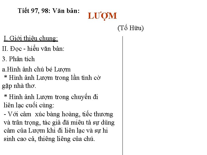 Tiết 97, 98: Văn bản: LƯỢM (Tố Hữu) I. Giới thiệu chung: II. Đọc