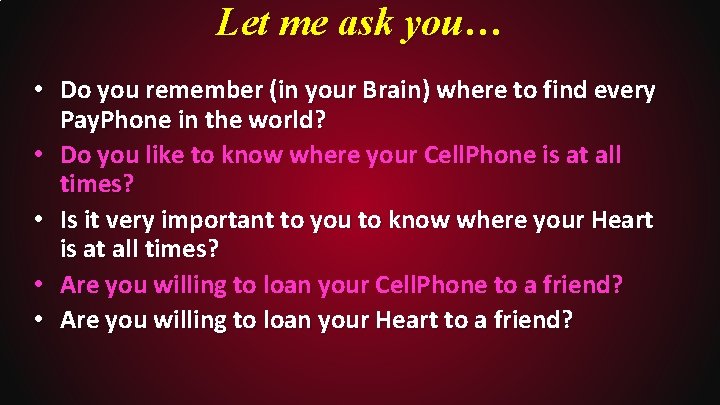 Let me ask you… • Do you remember (in your Brain) where to find