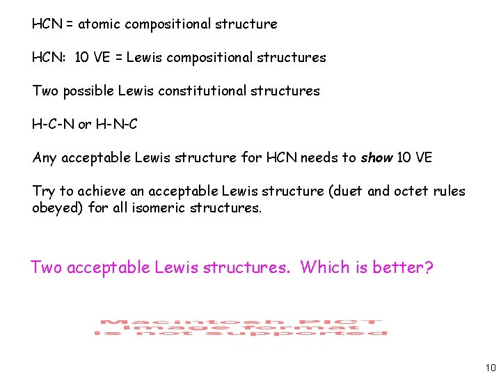 HCN = atomic compositional structure HCN: 10 VE = Lewis compositional structures Two possible