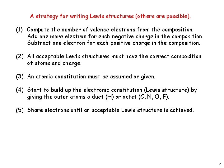 A strategy for writing Lewis structures (others are possible). (1) Compute the number of