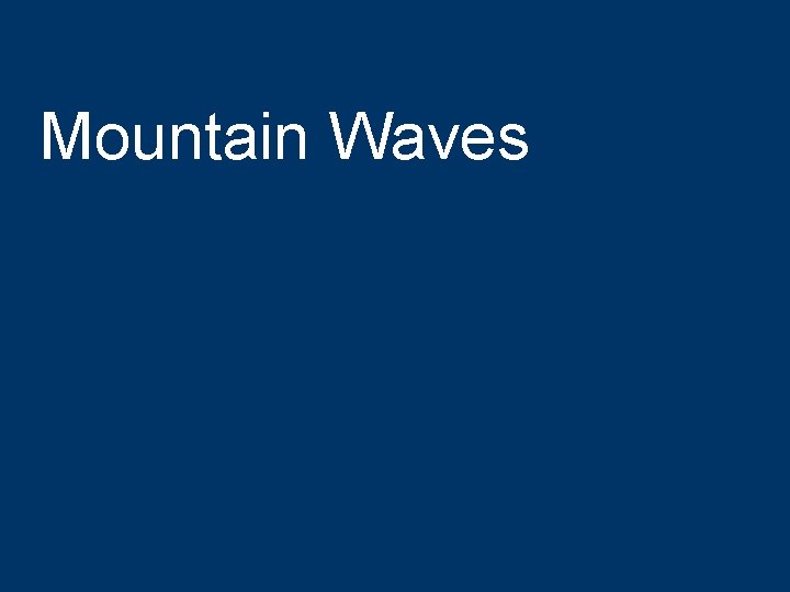 Mountain Waves 