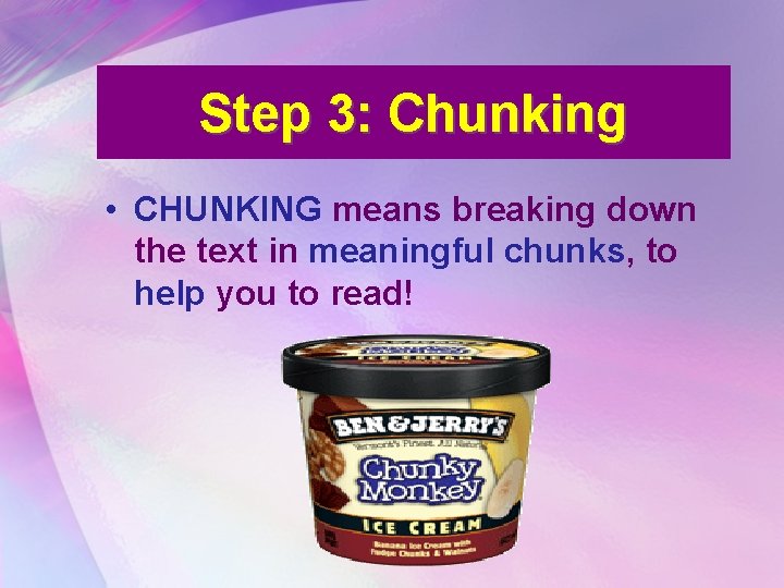 Step 3: Chunking • CHUNKING means breaking down the text in meaningful chunks, to