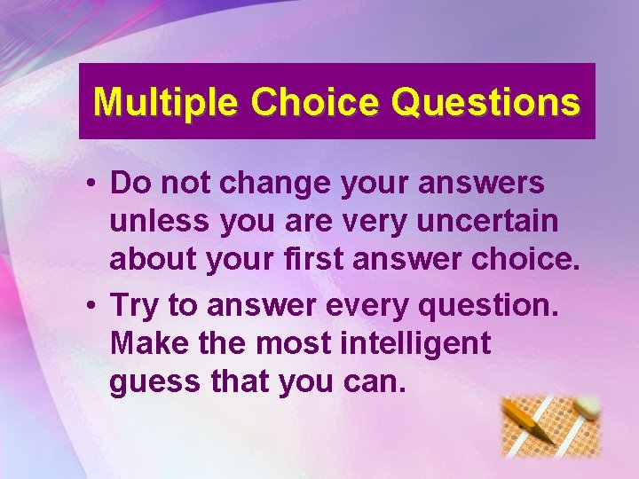 Multiple Choice Questions • Do not change your answers unless you are very uncertain