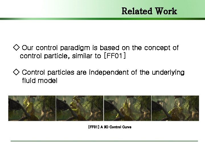 Related Work ◇ Our control paradigm is based on the concept of control particle,