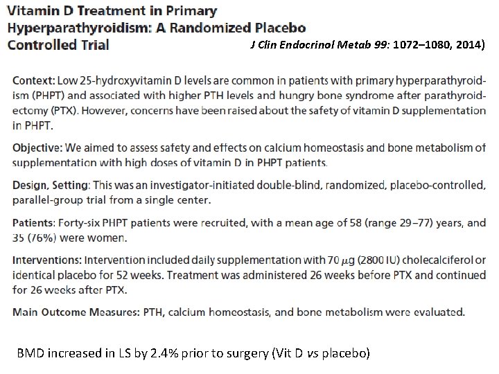 J Clin Endocrinol Metab 99: 1072– 1080, 2014) BMD increased in LS by 2.